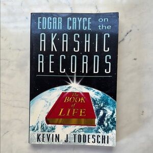 Edgar Cayce on the Akashic Records by Kevin Todeschi